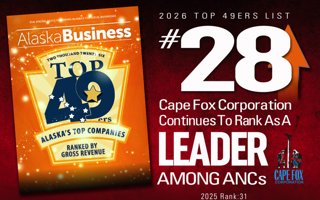 Cape Fox Corporation Advances to No. 28 in Alaska Business’ 2026 Top 49ers Rankings
