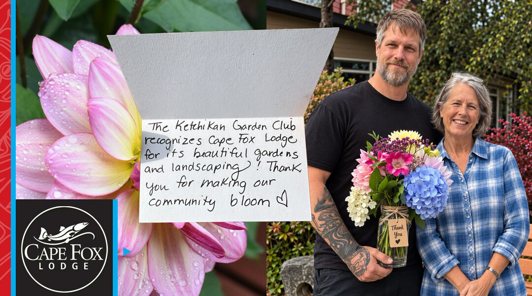 Cape Fox Lodge Recognized by Community Group for its Beautiful Gardens and Landscapes