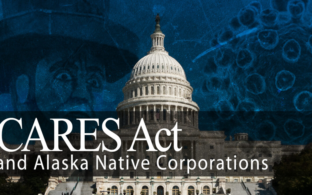 The CARES Act and Alaska Native Corporations
